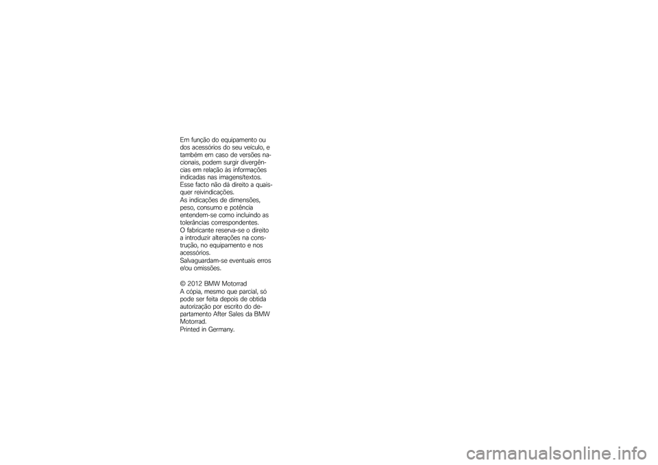 BMW MOTORRAD K 1300 R 2012  Manual do condutor (in Portuguese) �,� �+��$���\b �	�\b �
���� ���
�$��\b �\b��	�\b�- ���
�-�-����\b�- �	�\b �-�
� ��
�!����\b�2 �
����0�3� �
� ���-�\b �	�
 ��
��-�4�
�- �$��/���\b�$���-�2 � �\b�	�
�