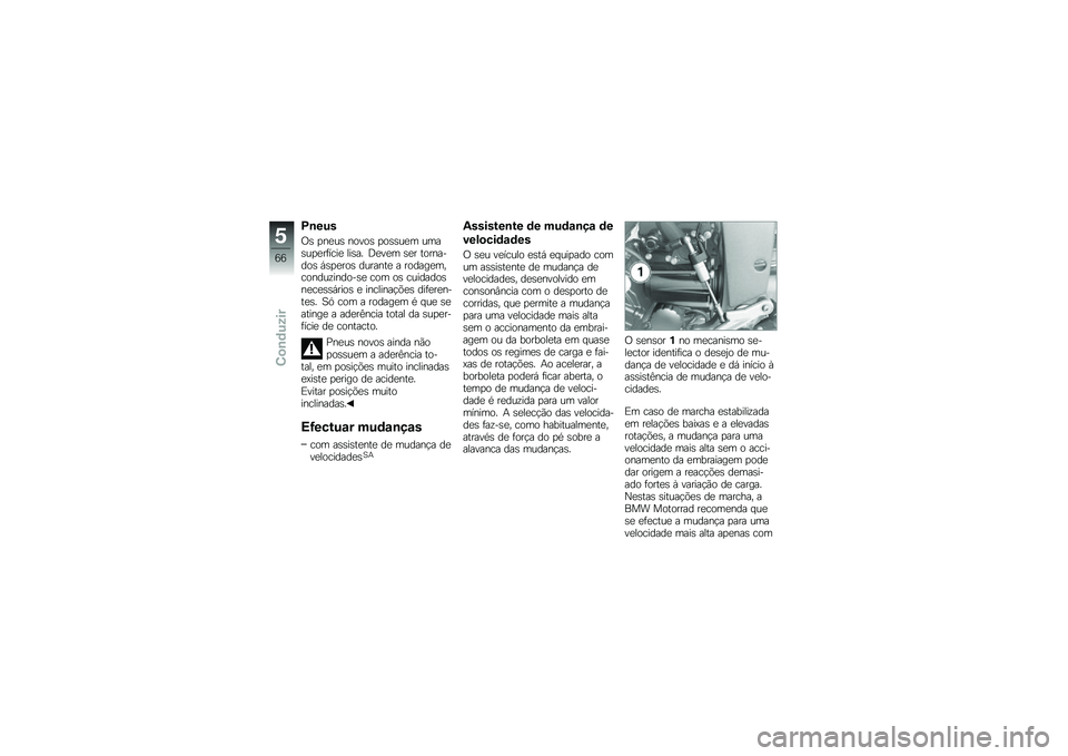 BMW MOTORRAD K 1300 R 2012  Manual do condutor (in Portuguese) �>�\b��)�
�0�\b �
��
��\b �����\b �
��\b�\b��
� ����\b��
�
��	����
 ���\b�� �=�
��
� �\b�
� ���������\b �,�\b�
�
���\b �������
 � ������
��������