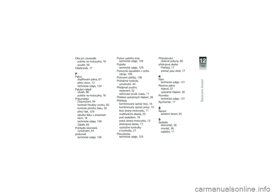 BMW MOTORRAD K 1300 R 2012  Návod k obsluze (in Czech) �B�� ��� ��������������� �� ���
�������	 �1�8
����
��
��	 �5�8
�B�
�� ������	 �1�7
�!�(����������D����� �������	 �8�7
������ ��
��