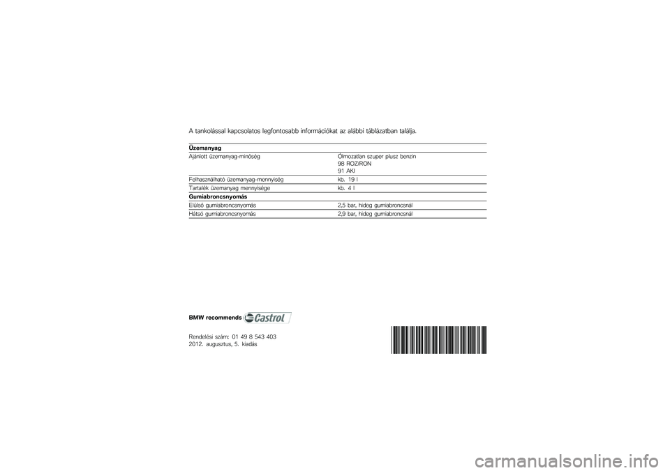BMW MOTORRAD K 1300 R 2012  Kezelési útmutató (in Hungarian) �: �%����\b��
���� ���$�(��\b���%�\b� ��
���\b��%�\b���� �#���\b���
�(�#����% �� ���
���# �%�
���
���%��� �%���
��&��9
�"���
�����%
�:�&�
���\b�%�