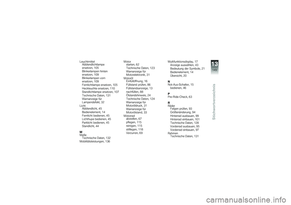 BMW MOTORRAD K 1300 R 2013  Betriebsanleitung (in German) �"�����������#�:���#��\b��#�����#�\f��?����	���%��\b�
 �/�.�2
��#��\b� ���#�\f��?��\b ���\b���\b���	���%��\b�
 �/�.�3
��#��\b� ���#�\f��?��\b ����\b��