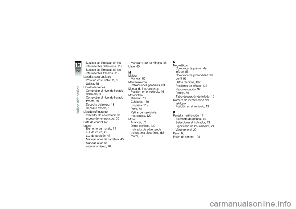 BMW MOTORRAD K 1300 R 2013  Manual de instrucciones (in Spanish) �,�
�����
��	 ��� �� �
���	�� �� ��������	�
������� ��������	��� �/�/�9
�,�
�����
��	 ��� �� �
���	�� �� ��������	�
������� ��	��