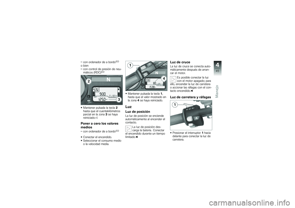 BMW MOTORRAD K 1300 R 2013  Manual de instrucciones (in Spanish) ��� ��	�������	 �� � ���	���#�B
� ����
��� �����	�� �� ��	����%� �� ���
�$�
� ����� �C�;��-�D�#�B
��������	 ��
����� �� ���������