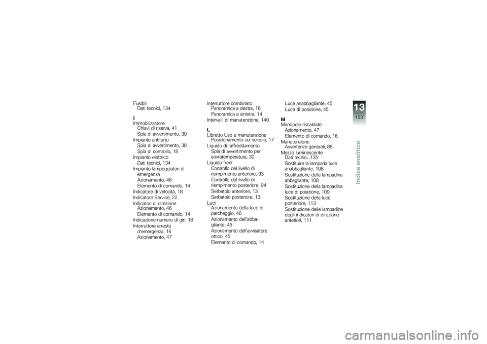 BMW MOTORRAD K 1300 R 2013  Libretto di uso e manutenzione (in Italian) �=����#��\f��5�	�
� �
�������! �,�7�-
���
�
��#��\f��"�"�	�
��\b�����	� � �� �\b����\b� �	�! �-�,
����	 �� �	� � ��\b�
��
���
��! �7�+
��
���	��
� �	��
��