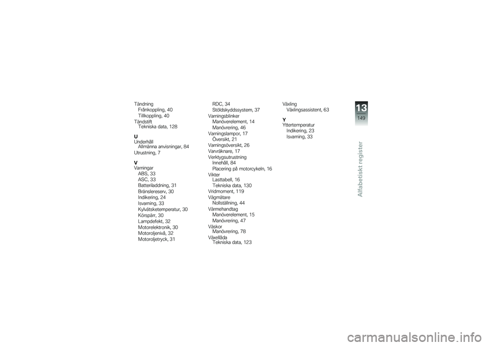 BMW MOTORRAD K 1300 R 2013  Instruktionsbok (in Swedish) �4��
��
��
��1���
���%�%�	��
��" �)�
�4��	�	���%�%�	��
��" �)�
�4��
�������4�
��
���� �����" �(�9�+
�0�2�
��
����	�	�5�	�	���
�
� ��
�\f���
��
����" �+�)