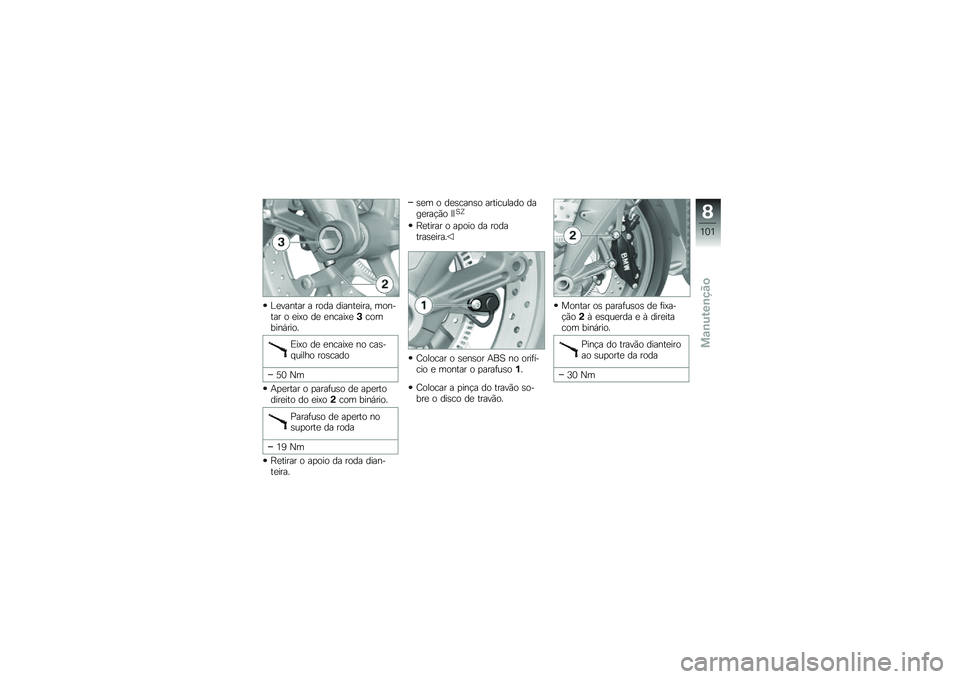 BMW MOTORRAD K 1300 R 2013  Manual do condutor (in Portuguese) �%�
������ � ���� ������
���� ������� � �
��>� ��
 �
�����>�
�#�������,����
�&��>� ��
 �
�����>�
 �� ���\b�� ����� ���\b����
�6�1 �M