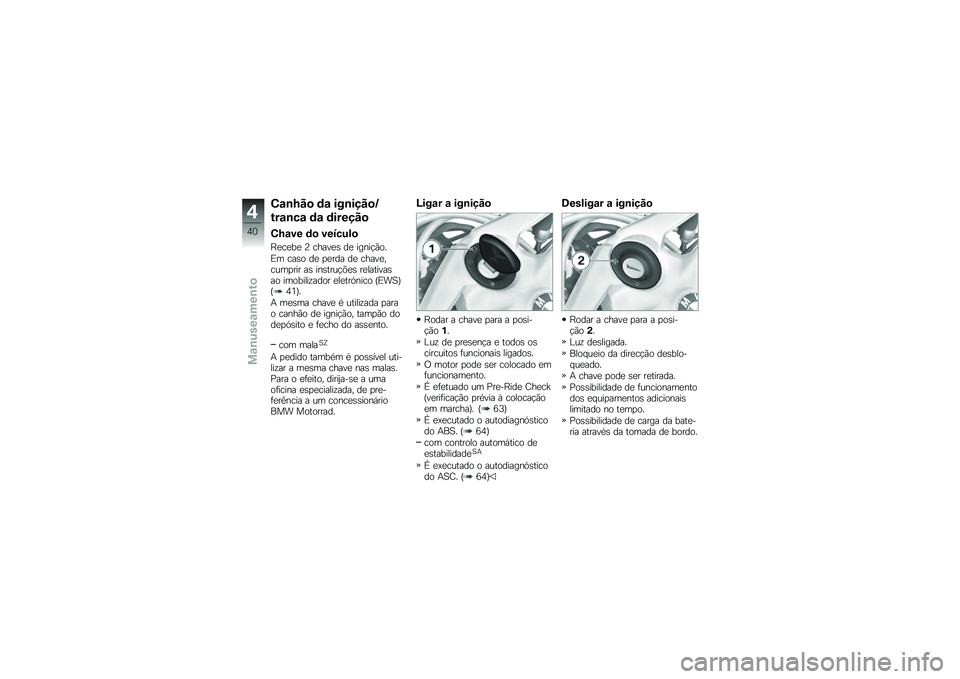 BMW MOTORRAD K 1300 R 2013  Manual do condutor (in Portuguese) ��\f�\b�G� �
 �	�\f ���\b��� �
�H
�&��\f�\b��\f �	�\f �	����� �

��G�\f�� �	�
 ���7��%�!�

�F�
��
��
 �@ �����
�\b ��
 �����!�*��
�&� ���\b� ��
 �
�
��� ��
 ��
