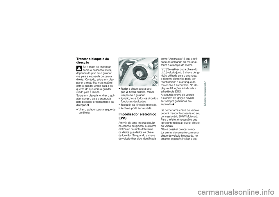 BMW MOTORRAD K 1300 R 2013  Manual do condutor (in Portuguese) �*��\f�\b��\f� �
 �6�!�
�:�%���
 �	�\f
�	������ �

�A�
 � ���� �\b�
 �
���������\b����
 � ��
�\b����\b� ����
������
�
�
���
 �� �
��\b� �\b�
 � �����