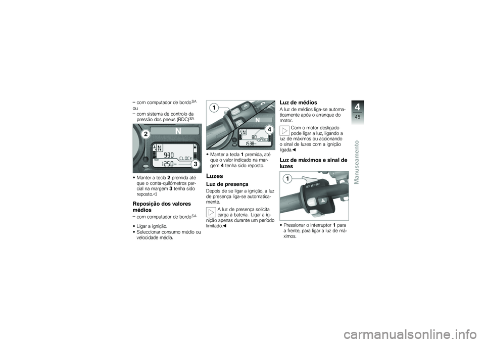 BMW MOTORRAD K 1300 R 2013  Manual do condutor (in Portuguese) ��� ����
������ ��
 ������A�+
��
��� �\b��\b��
�� ��
 �������� ���
��
�\b�\b�*� ���\b �
��
��\b �Q�F�;�D�R�A�+
�����
� � ��
�����
��
���� �