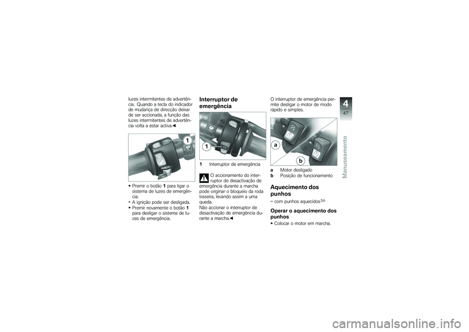 BMW MOTORRAD K 1300 R 2013  Manual do condutor (in Portuguese) ���\f�
�\b ����
�����
���
�\b ��
 ����
���B������ �L����� � ��
��� �� �����������
 ������!� ��
 ����
��!�*� ��
��>����
 �\b�
� �����