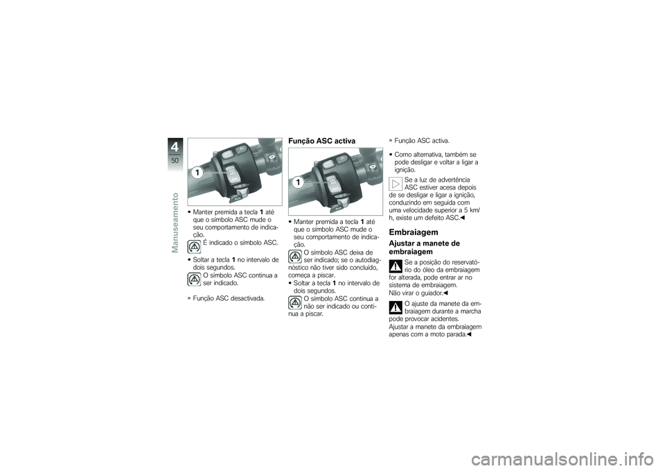 BMW MOTORRAD K 1300 R 2013  Manual do condutor (in Portuguese) �����
� �
��
���� � ��
�������� ��
 � �\b������ �+�A�D ����
 ��\b�
� ����
������
��� ��
 ��������!�*��
�W �������� � �\b������ �+�A�
