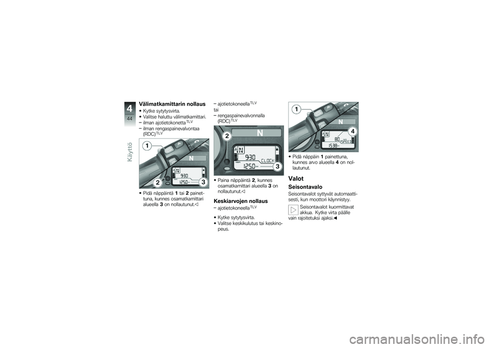 BMW MOTORRAD K 1300 R 2013  Käsikirja (in Finnish) �1�\f�\b���
���
�����
��� ��	�\b�\b�
��
� ���� �	������	������
�-�����	� ����
���
 �����\b�����\b�������
���\b�� ���������������