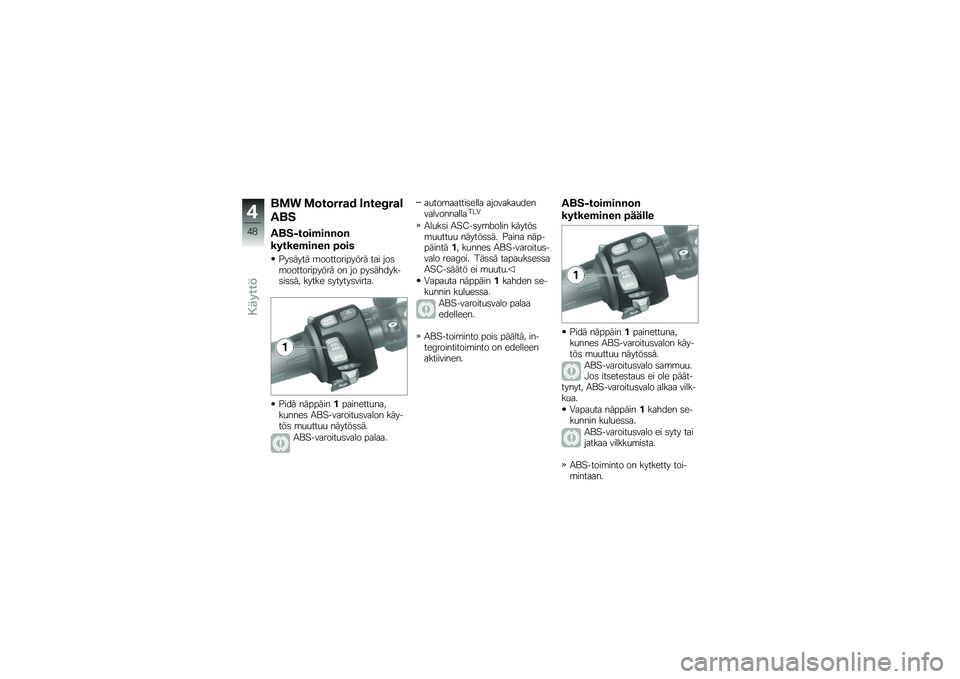 BMW MOTORRAD K 1300 R 2013  Käsikirja (in Finnish) ��� ��	��	���
�( �3����6��
�\b
�%��
�%�����	������	�
���������� �2�	��
�#��	���� �\b������������ ��� ���	�\b������������ �� �� 