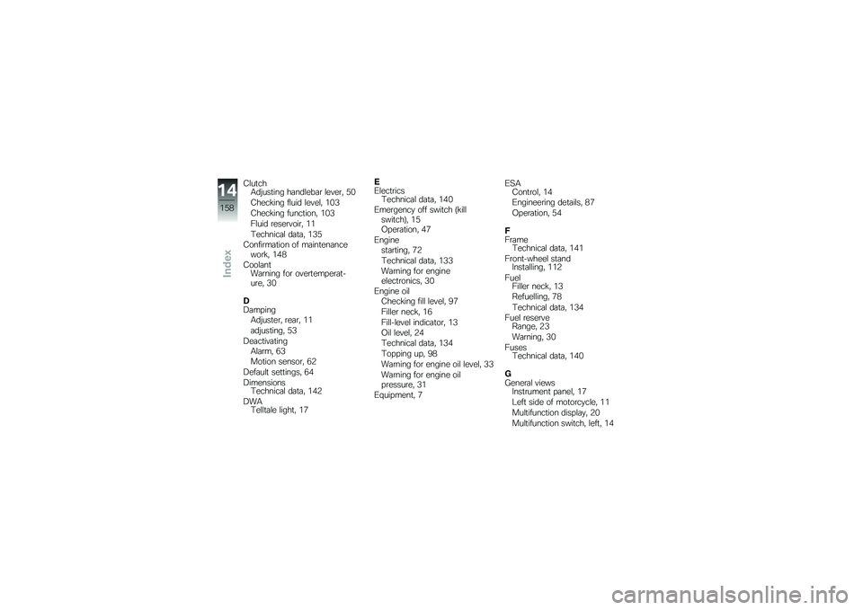 BMW MOTORRAD K 1300 R 2014  Riders Manual (in English) �6�\f��
���-��$���
��� ��	���\f���	�\b �\f����\b�" �)�%
�6����!��� ��\f��� �\f����\f�" �&�%�1
�6����!��� �����
����" �&�%�1
��\f��� �\b����\b����\b