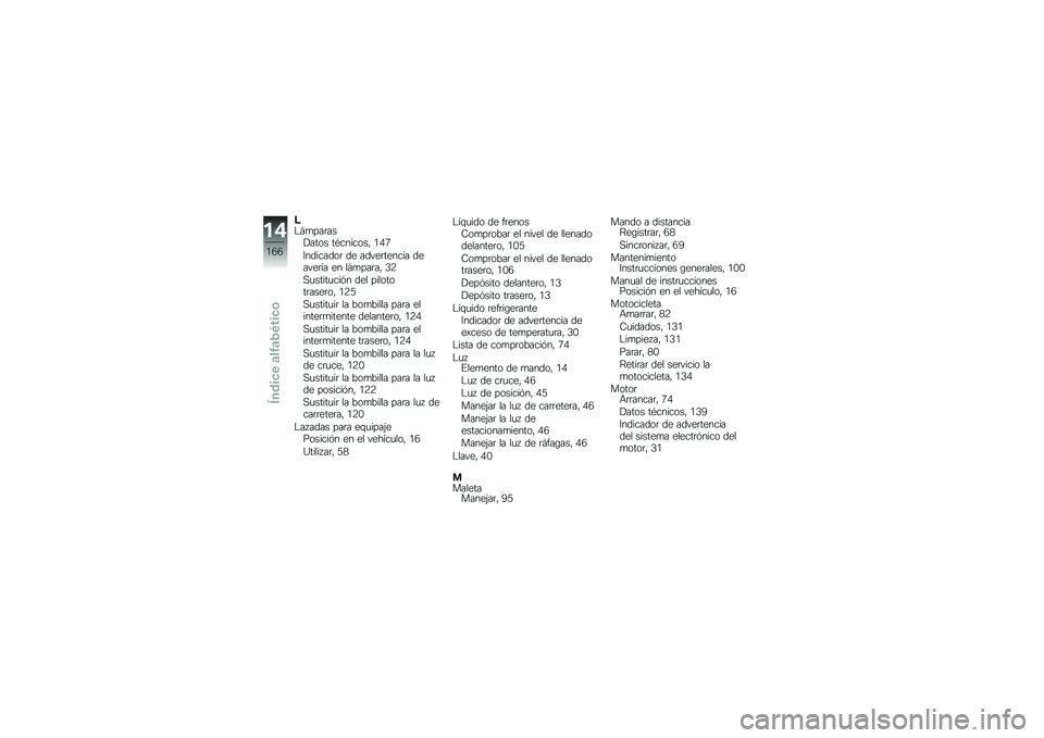 BMW MOTORRAD K 1300 R 2014  Manual de instrucciones (in Spanish) �<�$�#�
���	���!���� ��*�������" �.�/�3
�6��������	 �� �����	������ ������	�� �� ��#�
���	��" �0�8
�,�
�����
���&� ��� ��������	����	