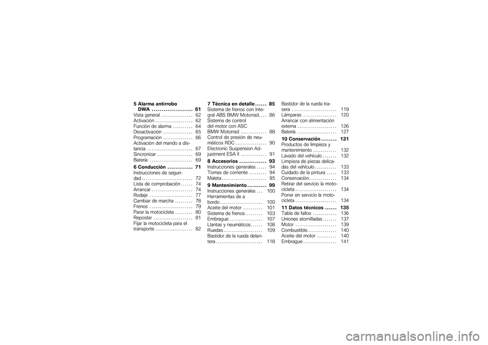BMW MOTORRAD K 1300 R 2014  Manual de instrucciones (in Spanish) �  �\f��	���	 �	������\b��\b�(��\f � � � � � � � � � � � � � � � � � � � � � �)��4���� �\b����	�� � � � � � � � � � � � � � � � � �5�8�+����