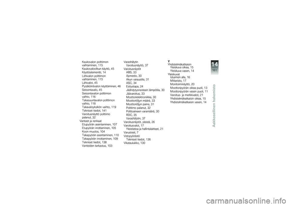 BMW MOTORRAD K 1300 R 2014  Käsikirja (in Finnish) � ��
������� �������\b���������\b����� �&�&�*
� ��
�����������
� ������� ��*
� ���������\b������ �&�
��������� �������\b��