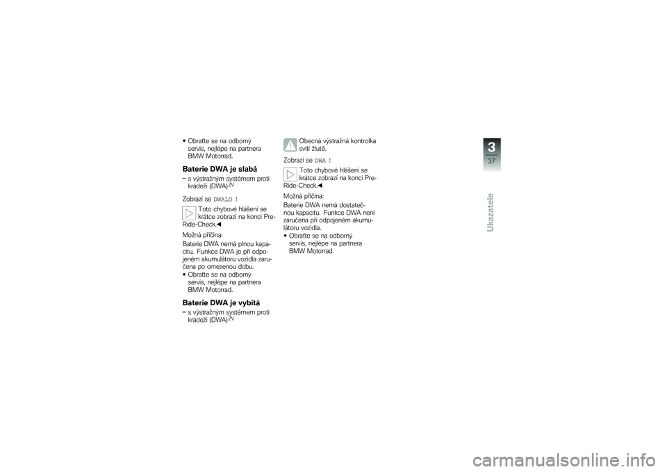 BMW MOTORRAD K 1300 R 2014  Návod k obsluze (in Czech) �B�%���O�
� �\b� �� ���%����$�\b�����\b�	 ���\f��(�� �� ����
������� ���
������"
�\b������ �.�
�/ �� �����
�\b ��$�\b�
���
��$� �\b��\b�
�(��