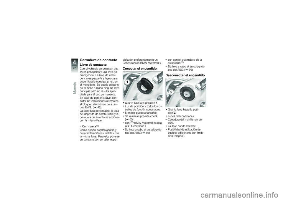 BMW MOTORRAD K 1300 R 2011  Manual de instrucciones (in Spanish) ��\b�\f�\f����\f� ��\b �
�����
��
�>����\b ��\b �
�����
��
�;�\b� �
� � �
������\b ��
 �
����
�,�� �	�\b����� �
� ����������
� �) ��� ���� �
 �	