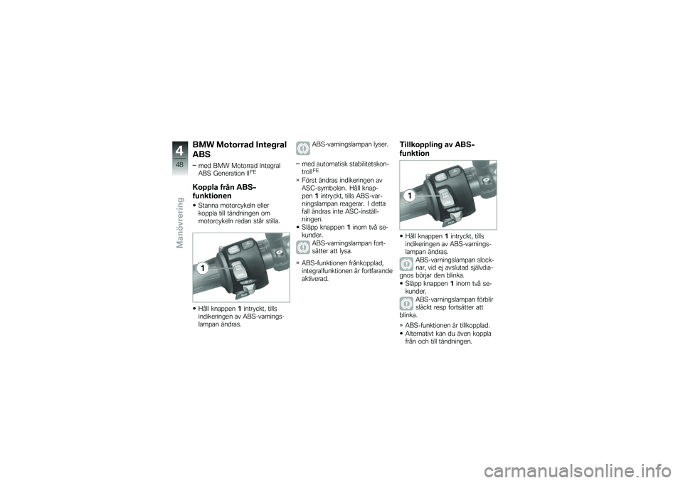 BMW MOTORRAD K 1300 R 2011  Instruktionsbok (in Swedish) �\f�
� �
�
��
���� ��������
�(�\f�:
�
�
�	 �&��/ ��\b��\b���\f�	 �8���
���\f��5�&�. �7�
��
��\f���\b� �8�8��4
�3�
���� ���� �(�\f�:�
����\b��	�
���
�.��\