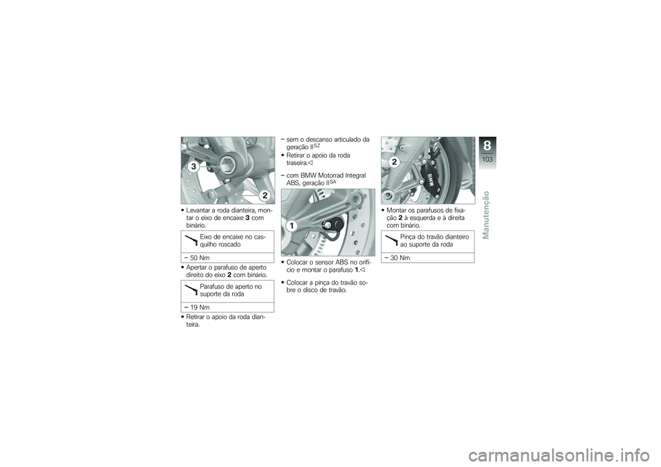 BMW MOTORRAD K 1300 R 2011  Manual do condutor (in Portuguese) �O�
���$��� � ��\b�	� �	���$��
����0 ��\b�$�-��� �\b �
��7�\b �	�
 �
�$����7�
�3��\b��.��$�%���\b�8
�*��7�\b �	�
 �
�$����7�
 �$�\b ���+�-������\b ��\b�+���	�\