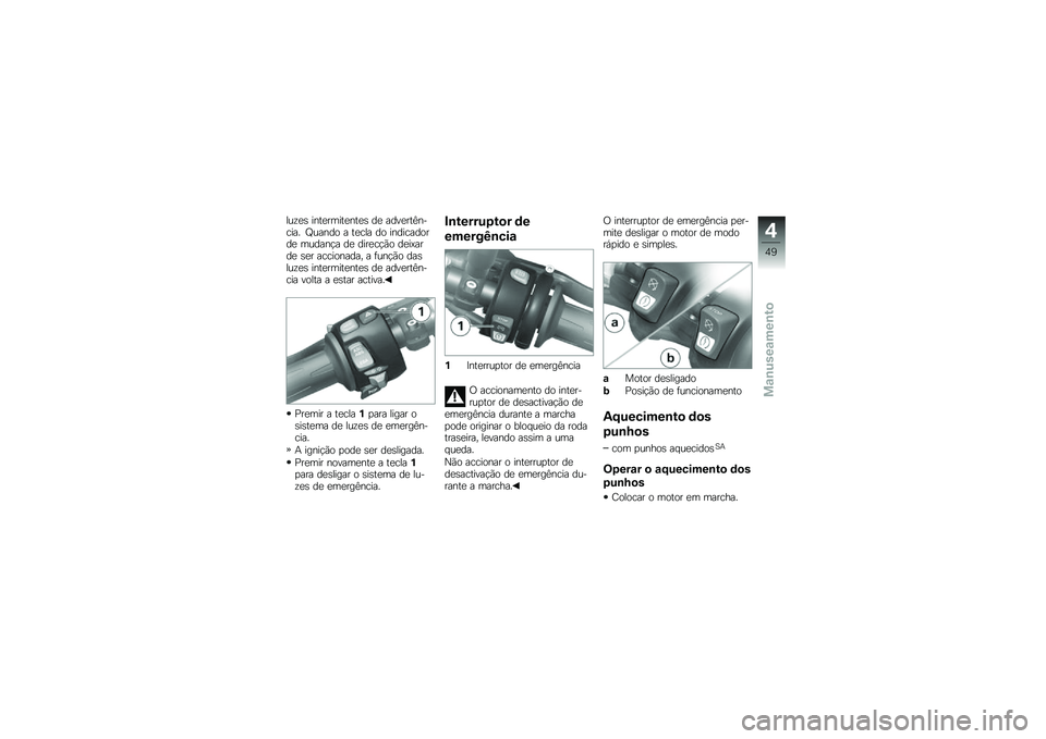 BMW MOTORRAD K 1300 R 2011  Manual do condutor (in Portuguese) ���?�
�+ ��$��
�����
�$��
�+ �	�
 ��	��
���3�$�-����8 �G���$�	�\b � ��
��� �	�\b ��$�	����	�\b��	�
 ���	��$�� �	�
 �	���
����\b �	�
��7���	�
 �+�
� �����\