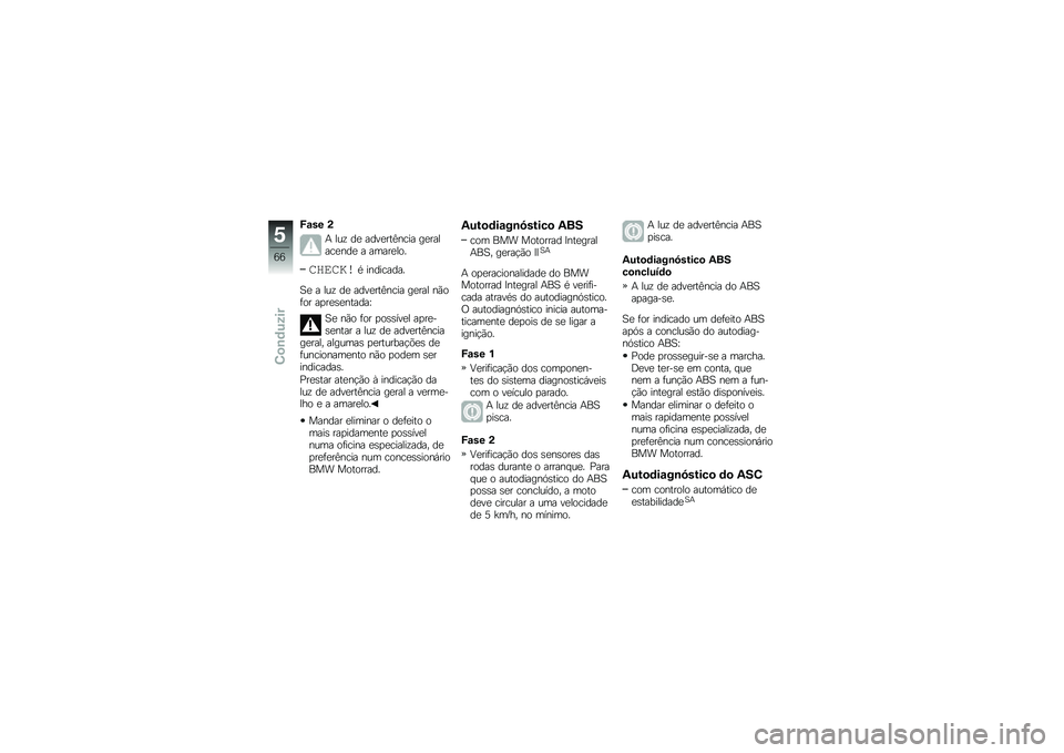 BMW MOTORRAD K 1300 R 2011  Manual do condutor (in Portuguese) �H��� �0
�9 ���? �	�
 ��	��
���3�$��� ��
������
�$�	�
 � �����
��\b�8
�������1 ��$�	����	��8
�&�
 � ���? �	�
 ��	��
���3�$��� ��
��� �$��\b�)�\b� ��
