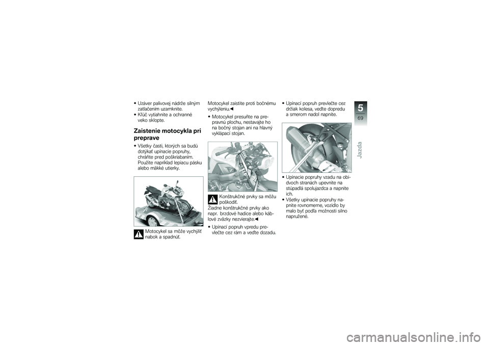 BMW MOTORRAD K 1300 R 2011  Návod na používanie (in Slovak) �N����
� ������\b��
�( ���	��3�
 �����#�!���"��� �
��
�! �)���!����"�
�.
��1�6�  ���"������"�
 � �\b���������
��\b ����\b��"�
�.
�C�\b�
�����
� �