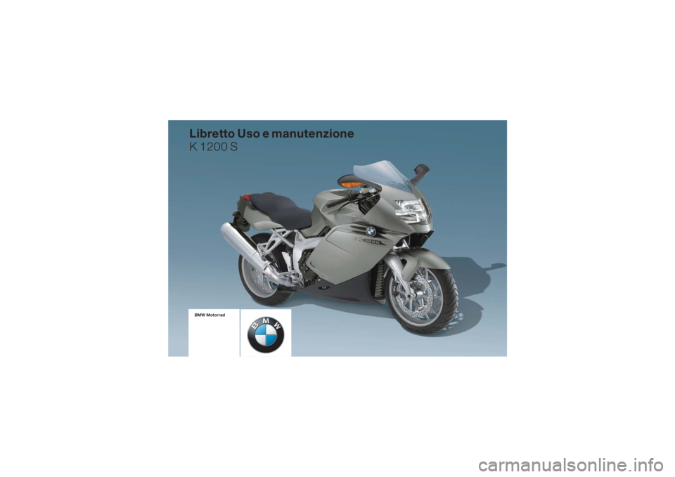 BMW MOTORRAD K 1200 S 2005  Libretto di uso e manutenzione (in Italian) 