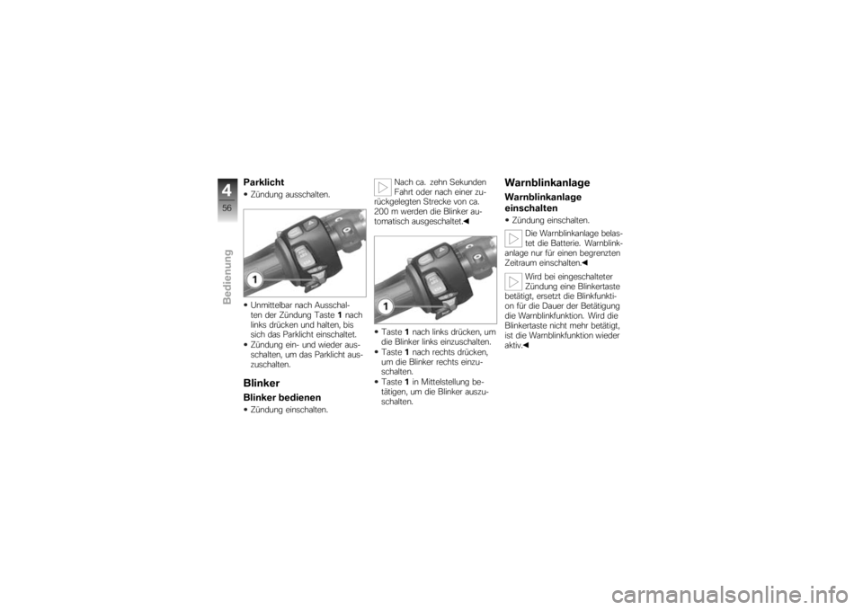 BMW MOTORRAD K 1300 S 2009  Betriebsanleitung (in German) �/��������
�A������ ���	�	����#����
�0�������#��� ���� �2��	�	����#�
��� ��� �A������ �,��	��
�����
�#��� �	 ����� �� ��� ���#