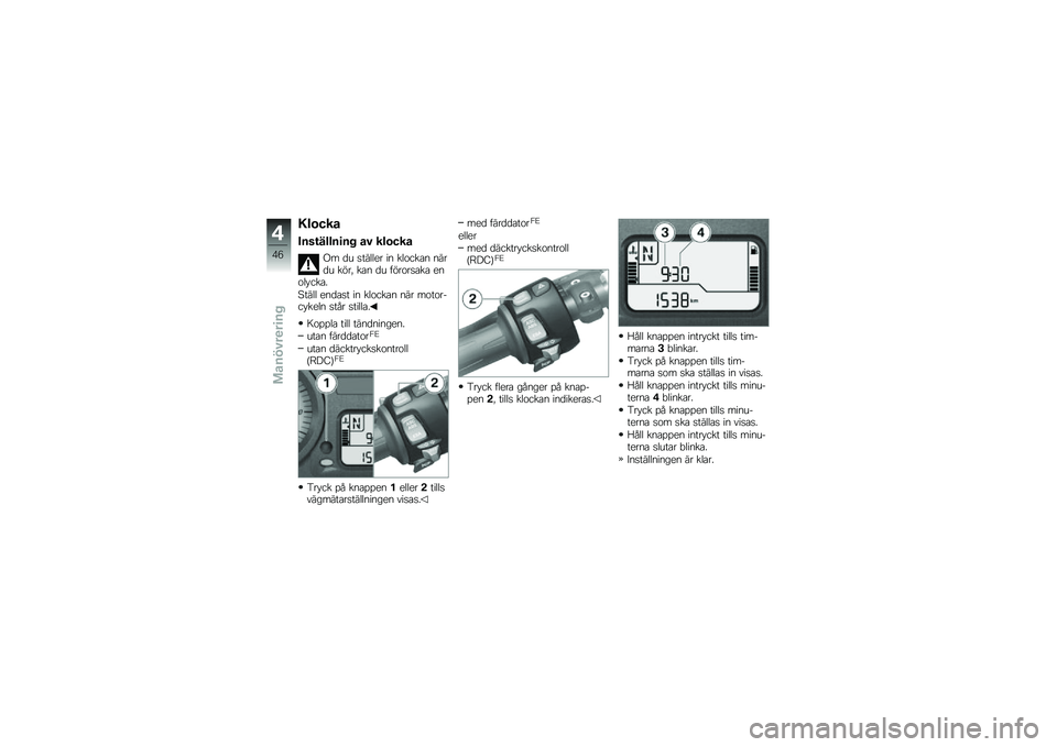 BMW MOTORRAD K 1300 S 2009  Instruktionsbok (in Swedish) 
�4�����\b
�(�
�\f��!���
��
� �\b� ������\b
�;� �	� ������
� �� ���\b���
� ����	� ��"��0 ��
� �	� � �"��\b���
��
 �
��\b��*���
�.
����� �
��	�
��