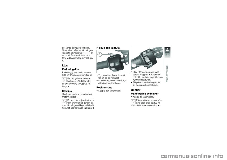 BMW MOTORRAD K 1300 S 2009  Instruktionsbok (in Swedish) 
��
� ����	�
 �,�
��+�#���
�� ��� ����*���.�;��
�	�
��,�
�� �
� ��
� �
�� ����	�����
���\b����
�� ���� ���	���
��
��� ���0 �
� �%��
���\b� ��