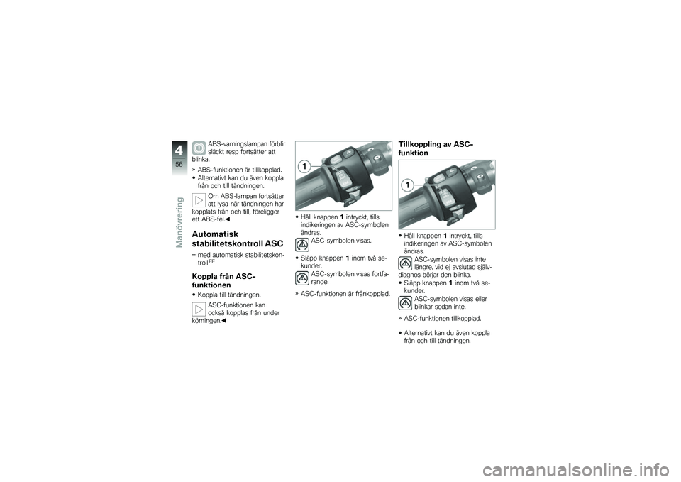 BMW MOTORRAD K 1300 S 2009  Instruktionsbok (in Swedish) 
�6���%��
��������
���
� � �"��,��������� ��
�� � �\b�������
� �
���,�����
�.
�6���%� ������\b��
� �� ������\b����
�	�.
�6���
���
����
