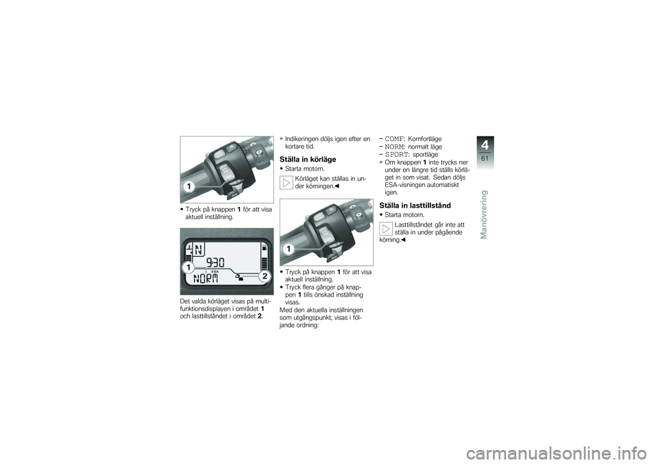 BMW MOTORRAD K 1300 S 2009  Instruktionsbok (in Swedish) 
���*�� ��( ���
���
��)� �"� �
�� ����
�
����
�� ������������.
�A�
� ��
��	�
 ��"�����
� ����
� ��( ������%� ������\b���	�����
�*�
� � �