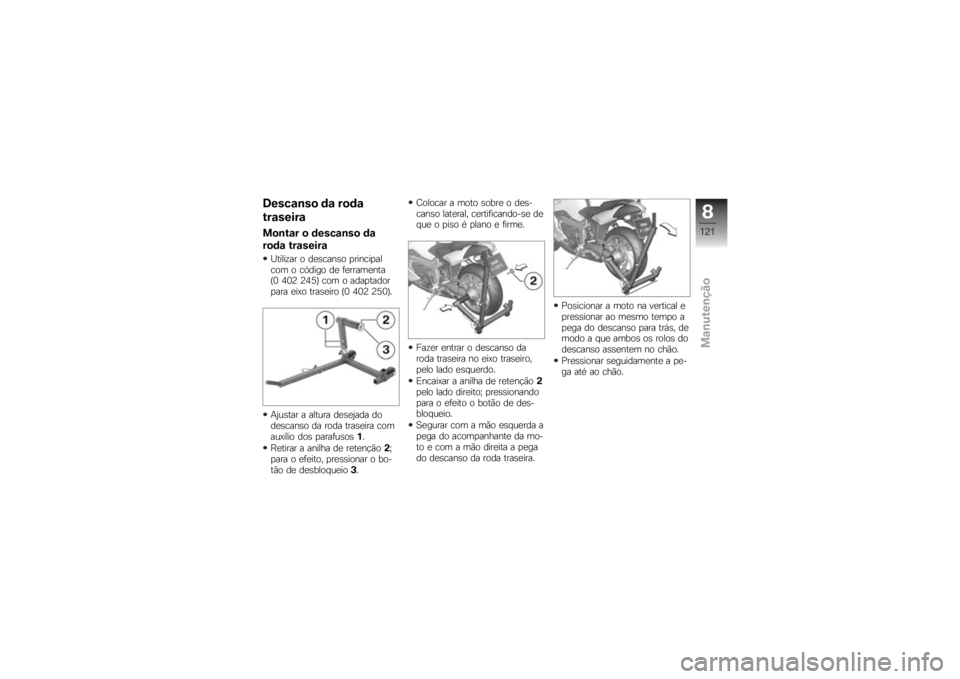 BMW MOTORRAD K 1300 S 2009  Manual do condutor (in Portuguese) �1�������
 �	� ��
�	�
�/�������
��
��/�� �
 �	�������
 �	�
��
�	� �/�������
�\������� � ��
������ �
������
��
��� � ��>���� ��
 �	�
