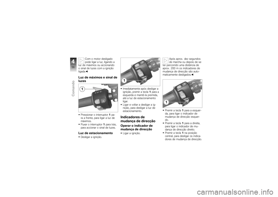 BMW MOTORRAD K 1300 S 2009  Manual do condutor (in Portuguese) �9�� � ����� ��
�������
�
���
 ����� � ���� ������� �
��� ��
 ��,�<���� �� ����������
� ����� ��
 ����
� ��� � �����!�)�
�