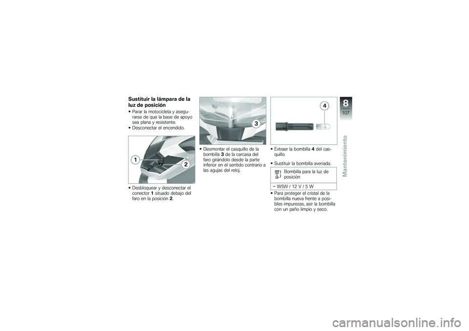 BMW MOTORRAD K 1300 S 2013  Manual de instrucciones (in Spanish) �.�������� ��
 ��=�+�8�
��
 �\b� ��

���5 �\b� �8�	�����%�
���	��	 �� �
���������� � ����\b�
�$�	��	�� �� �\f�
� �� ���� �� �������� ���