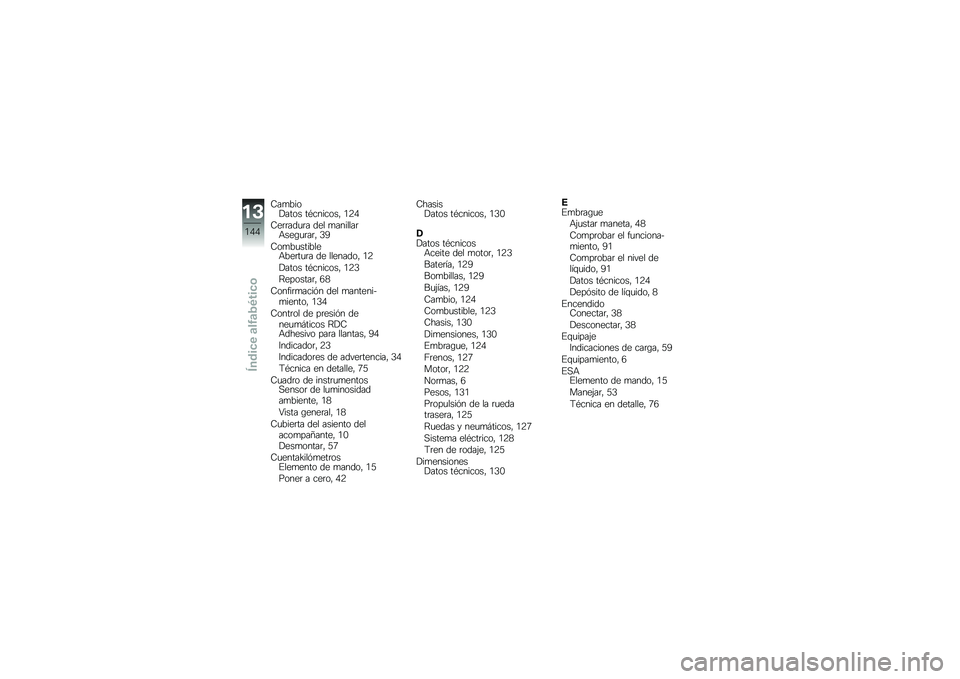 BMW MOTORRAD K 1300 S 2013  Manual de instrucciones (in Spanish) �-��
�������� ��*������� �3�5�6
�-��	�	���
�	� ��� �
�������	�+���\b�
�	��	� �;�9
�-��
��
�������+���	��
�	� �� �������� �3�5
����� ��*��