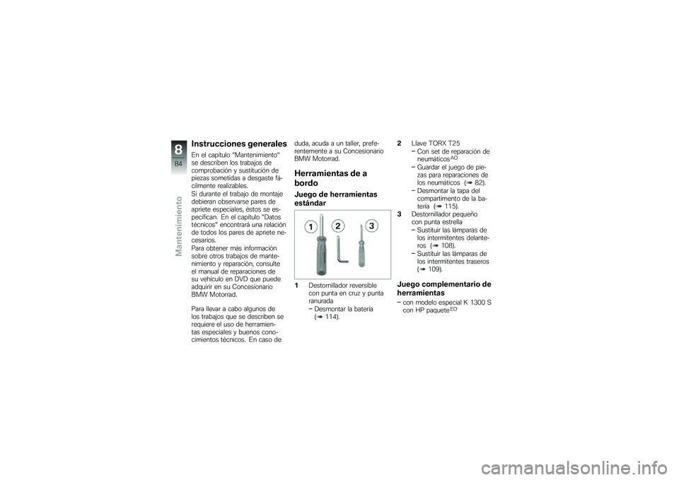 BMW MOTORRAD K 1300 S 2013  Manual de instrucciones (in Spanish) ����������	��� ������
���
�#� �� ������
�� �K��������
������K�� �����	���� ��� ��	����&�� �����
��	������%� � ��
�����
��