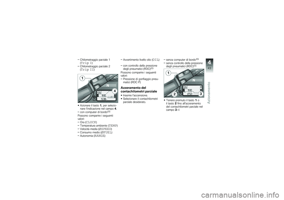 BMW MOTORRAD K 1300 S 2013  Libretto di uso e manutenzione (in Italian) ����\f��
��
�\b�	���� ��	�\b�"��	�\f� �3�D����  ��E
����\f��
��
�\b�	���� ��	�\b�"��	�\f� �5�D����  ���E
�,�"����	�\b� ��\f �
�	��
���! ���\b ���\f��"��