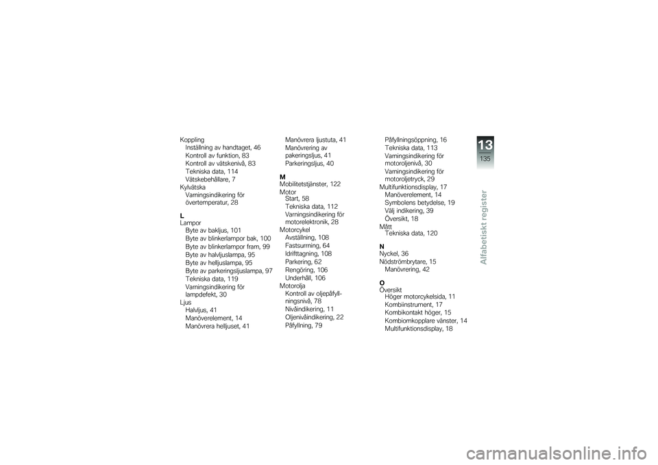 BMW MOTORRAD K 1300 S 2013  Instruktionsbok (in Swedish) �7��%�%�	��
��:�
����	�	�
��
� ��\f ���
�����
��" �*�8
�7��
����	�	 ��\f ��\b�
�����
�" �9�6
�7��
����	�	 ��\f �\f�����
�
��\f��" �9�6
�.�
��
���� �����" 