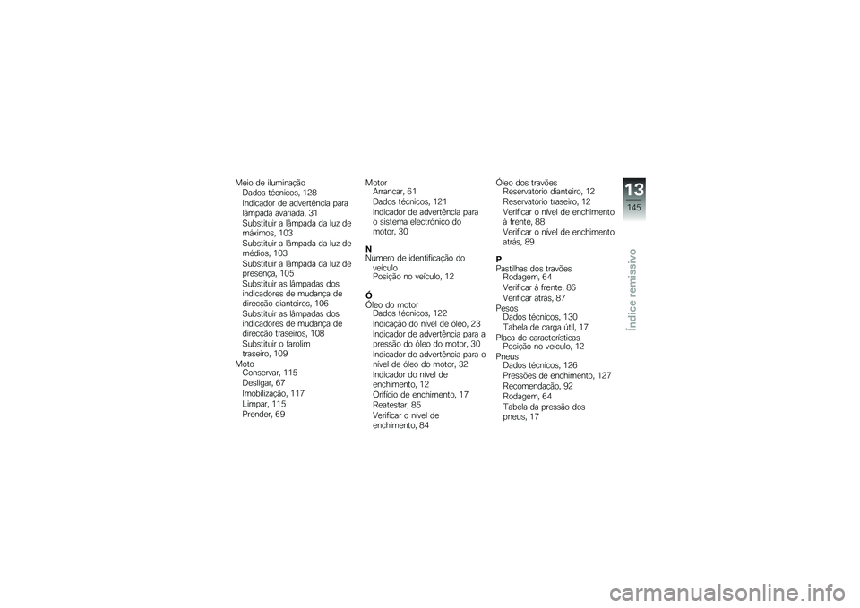 BMW MOTORRAD K 1300 S 2013  Manual do condutor (in Portuguese) ��
�� ��
 ��������!�*��5����\b ��������\b� �8�:�6
�<�������� ��
 ����
���B���� �
�����#��
��� ��������� �D�8
�A���\b������ � ��#��
