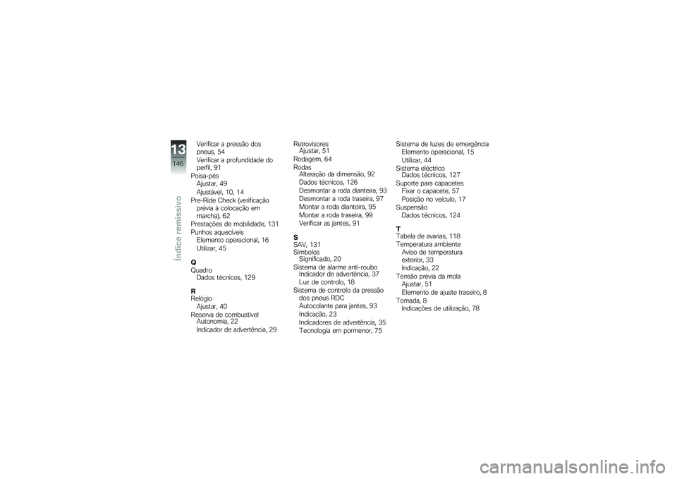 BMW MOTORRAD K 1300 S 2013  Manual do condutor (in Portuguese) �2�
���	���� � �
��
�\b�\b�*� ���\b�
��
��\b� �3�;
�2�
���	���� � �
���	��������
 ���
�
��	��� �@�8
�1���\b���
��\b�+�0��\b���� �;�@
�+�0��\b��,��
��