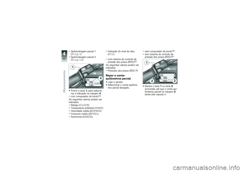 BMW MOTORRAD K 1300 S 2013  Manual do condutor (in Portuguese) �N������
�����
� �
������ �8�S����  ��T
�N������
�����
� �
������ �:�S����  ���T
�1��
��� � ��
����� �
��� �\b�
��
�������� � �����