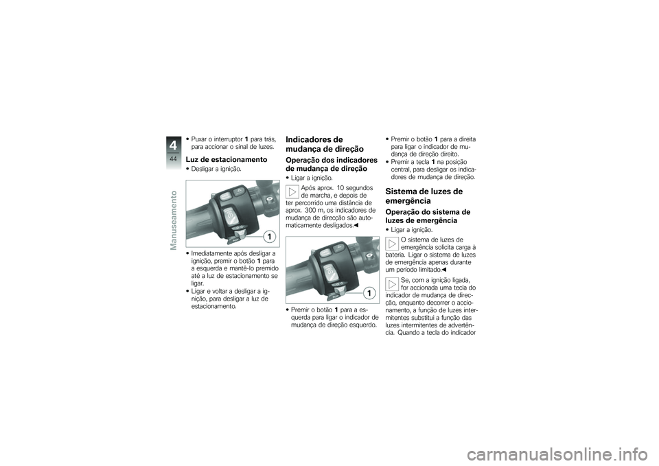 BMW MOTORRAD K 1300 S 2013  Manual do condutor (in Portuguese) �1��=�� � ����
����
�����
��� ���,�\b��
��� �������� � �\b���� ��
 ���\f�
�\b�
�A�&�* �	� ����\f���
�\b�\f���\b��

�5�
�\b����� � �����!�*��