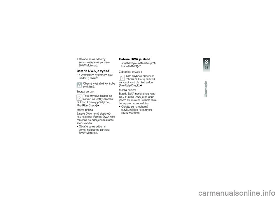BMW MOTORRAD K 1300 S 2013  Návod k obsluze (in Czech) �B�&���P�
� �\b� �� ���&����%�\b�����\b�	 ���\f��)�� �� ����
������� ���
������#
������� �6��: �� �/�$����
�\b ��%�\b�
���
��%� �\b��\b�
�)�