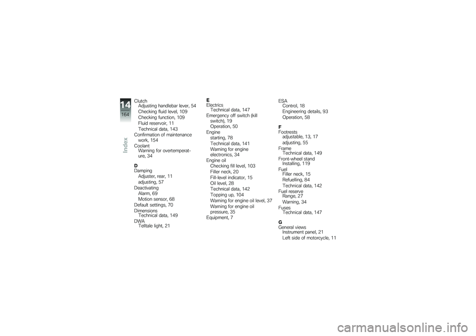 BMW MOTORRAD K 1300 S 2014  Riders Manual (in English) �8�\f��
���.��$���
��� ��	���\f���	�\b �\f����\b�" �)�
�8����!��� ��\f��� �\f����\f�" �&�%�*
�8����!��� �����
����" �&�%�*
��\f��� �\b����\b����\b