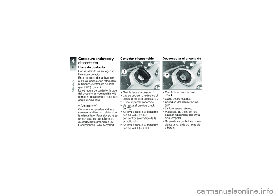 BMW MOTORRAD K 1300 S 2014  Manual de instrucciones (in Spanish) �*����	����	 �	������\b��\b �
�� �
�\b���	�
��\b
�=��	�� �� �
�\b���	�
��\b
�:�� �� ������
�� �� ����	��\b�� �4������ �� ���������
�%� �