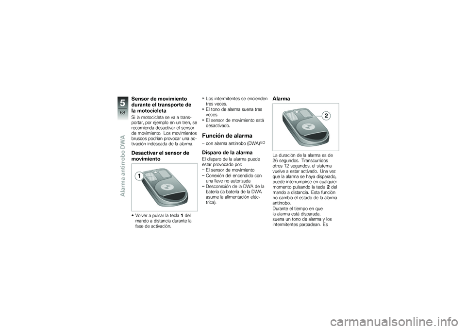 BMW MOTORRAD K 1300 S 2014  Manual de instrucciones (in Spanish) �����\b� �� ��\b��������\b
����	��� �� ���	���6�\b��� ��
��	 ��\b��\b�
��
����	
�,� �� �
���������� �� �� � ��	�������	���	�" ���	 �