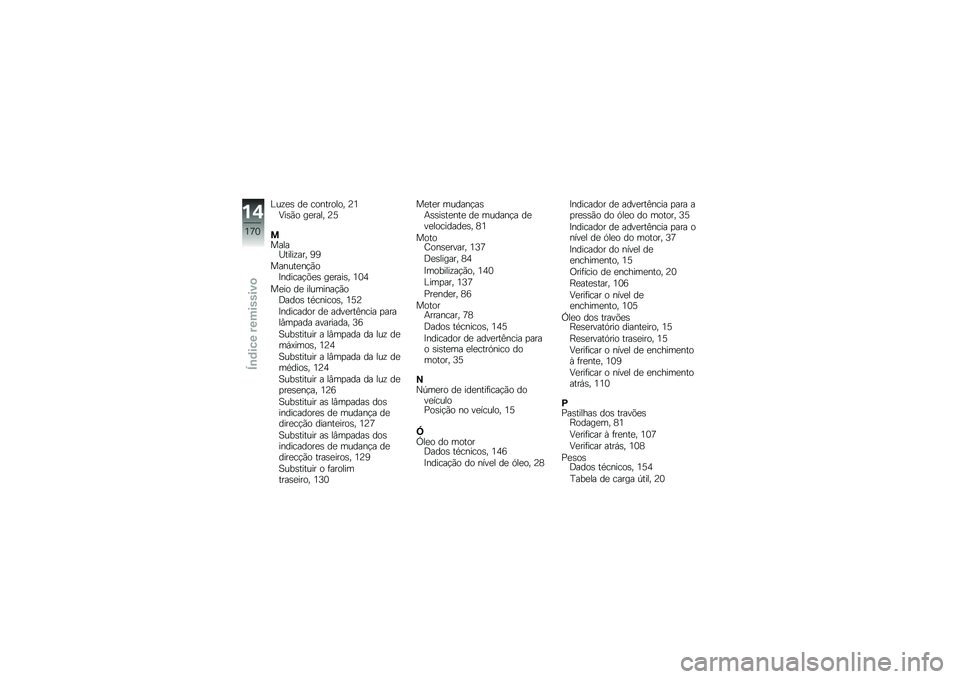 BMW MOTORRAD K 1300 S 2014  Manual do condutor (in Portuguese) �%��\f�
�\b ��
 ��������� �7�2�8��\b�(� ��
���� �7�6
������O�����\f��� �4�4
������
��!�(��?������!�&�
�\b ��
����\b� �2�1�3
��
�� ��
 ��������